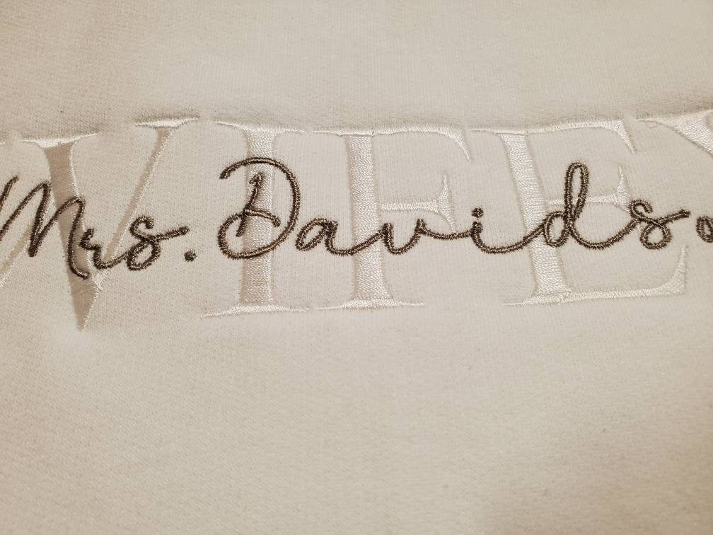 Personalized Embroidered Wife Sweatshirt, Custom last name Sweatshirt, Bridal Sweatshirt, Engagement Sweatshirt, Bride, Wifey, future Bride